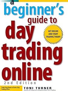 A Beginner's Guide To Day Trading Online 2nd Edition