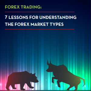7 Lessons for Understanding Forex Market Types